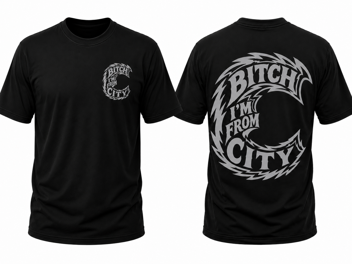 Black Tee- Bitch I'm From Collection....