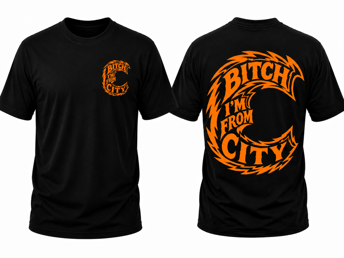 Black Tee- Bitch I'm From Collection....