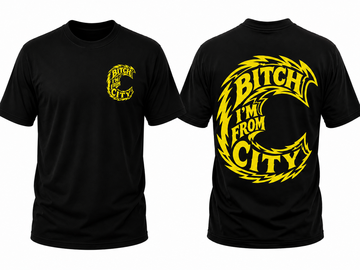Black Tee- Bitch I'm From Collection....