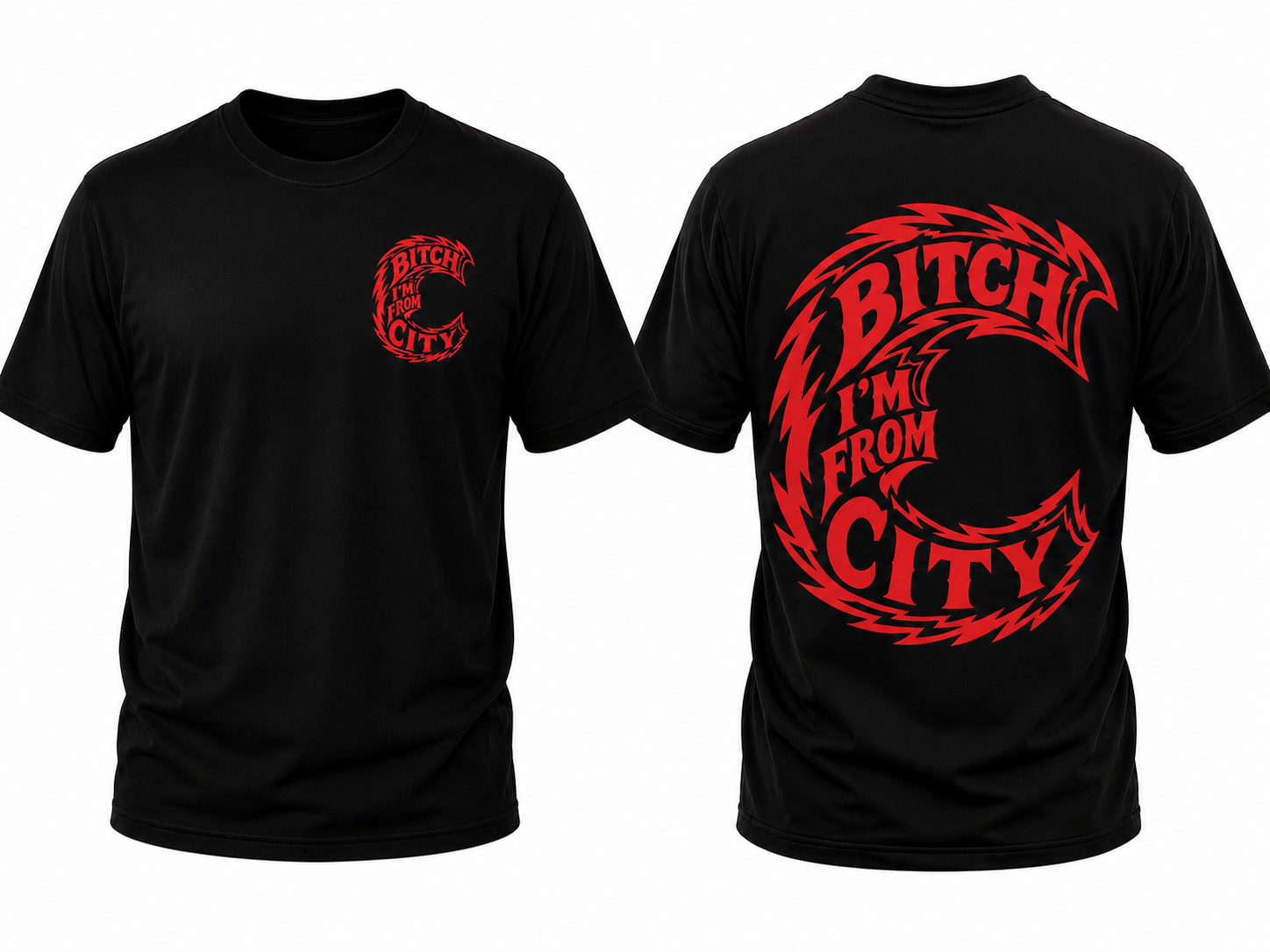 Black Tee- Bitch I'm From Collection....