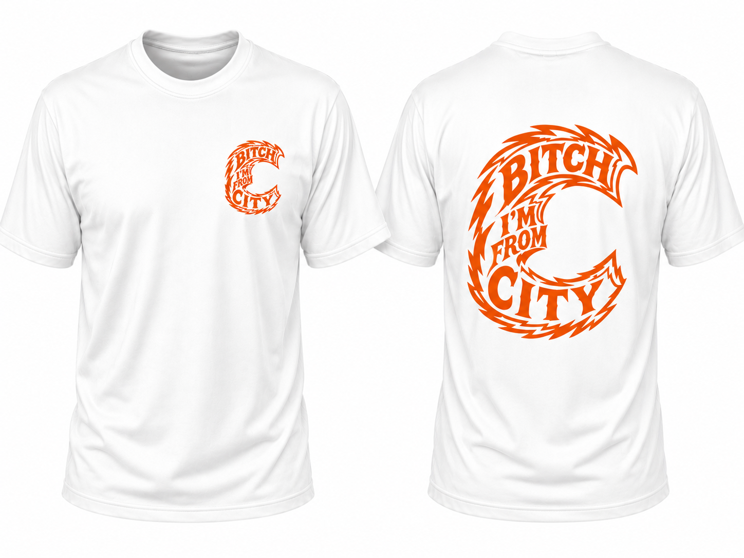 White Tee - Bitch I'm From.....