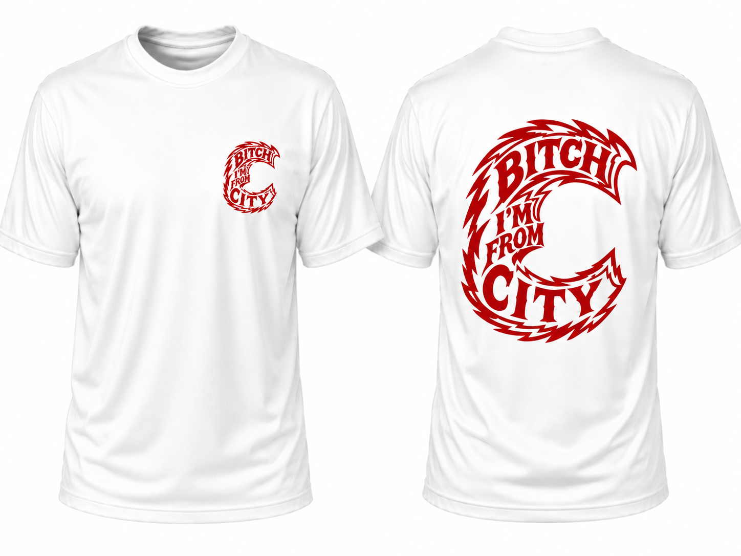 White Tee - Bitch I'm From.....